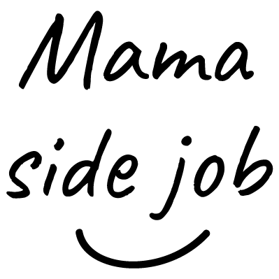 Mama side job